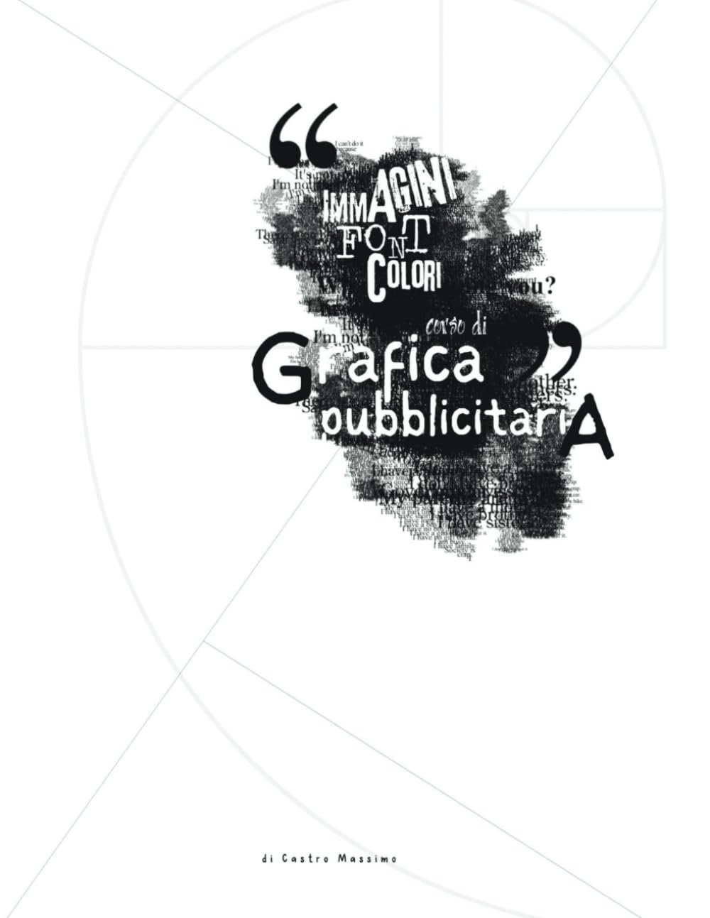Guida per grafico pubblicitario: Studio per la progettazione grafica