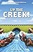 Up the Creek! (Milligan Creek Series Book 1)