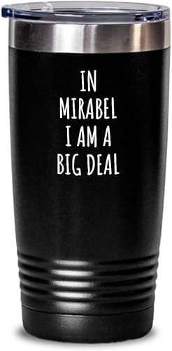 In Mirabel Tumbler I'm A Big Deal Funny Gift For City Lover Men Women Citizen Pride Present Idea Quote Gag Joke Insulated Cup With Lid Black 20 Oz In Mirabel Tumbler I'm A Big Deal Funny Gift For City Lover Men Women Citizen Pride Present Idea Quote Gag Joke Insulated Cup With Lid Black 20 Oz