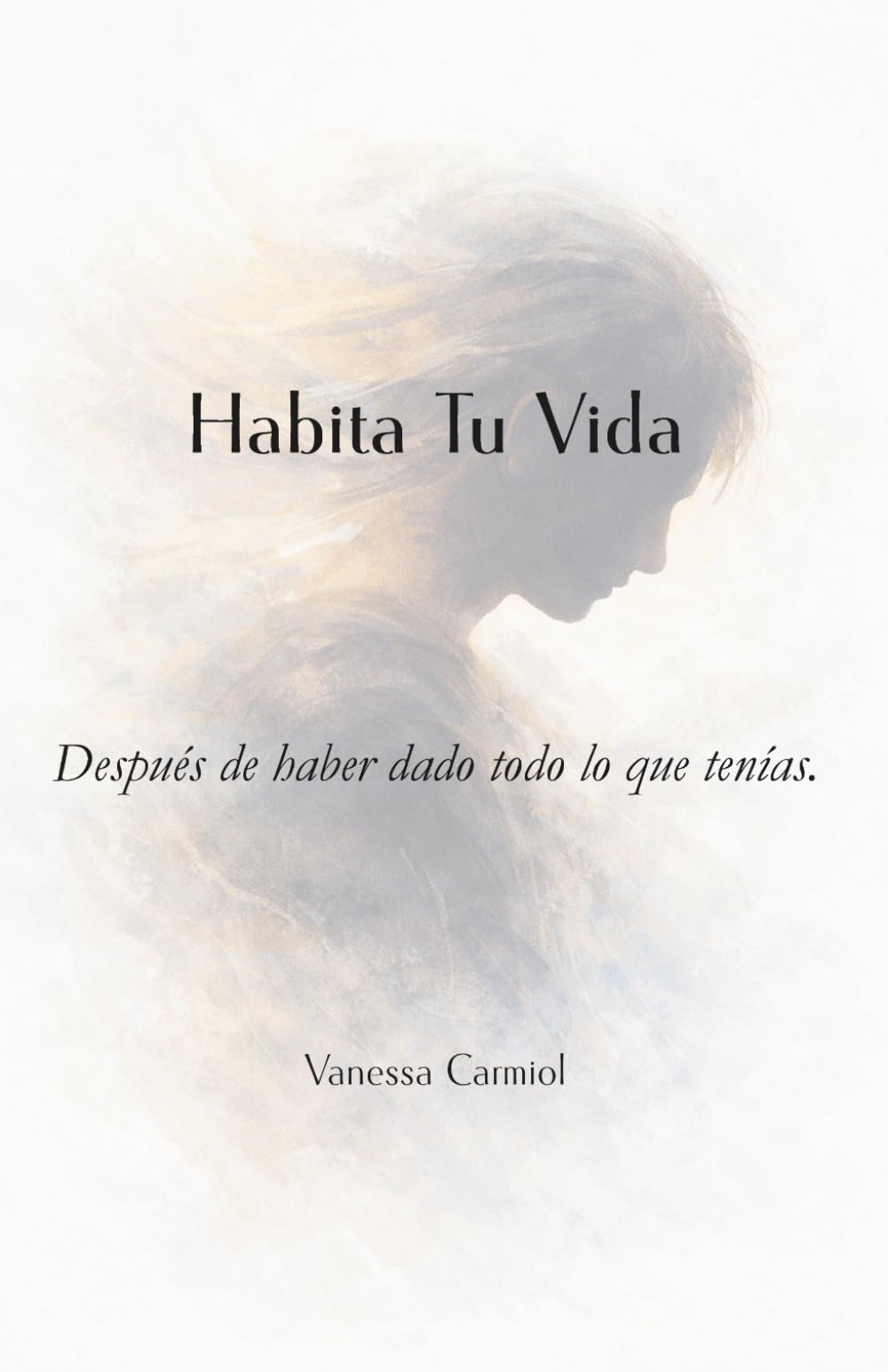 Habita Tu Vida: Después de haber dado todo lo que tenías.