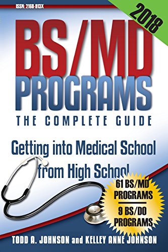 BS/MD Programs-The Complete Guide: Getting into Medical School from High School