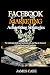 Produktbild Facebook Marketing Advertising Strategies: The Ultimate Guide on Facebook Ads and Tips to Succeed in Dropshipping and Freelance