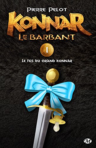Télécharger Le Fils du Grand Konnar: Konnar le Barbant, T1 Livre eBook France