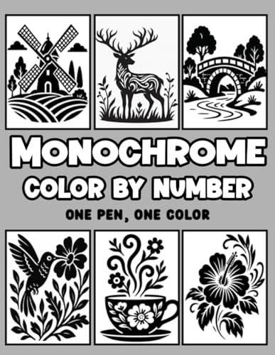 Monochrome Color by Number: One Pen, One Color Relaxing Animal, Floral, and Nature Scenes for Adults and Teens