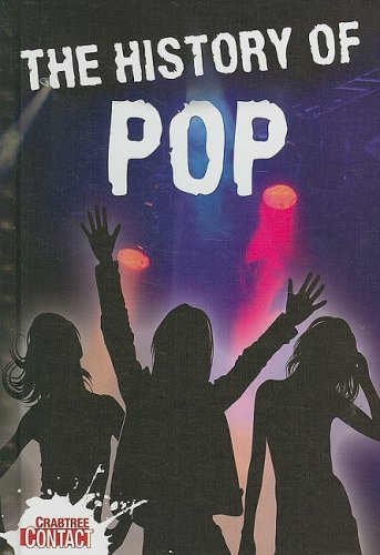 The History of Pop (Crabtree Contact - Level 2)