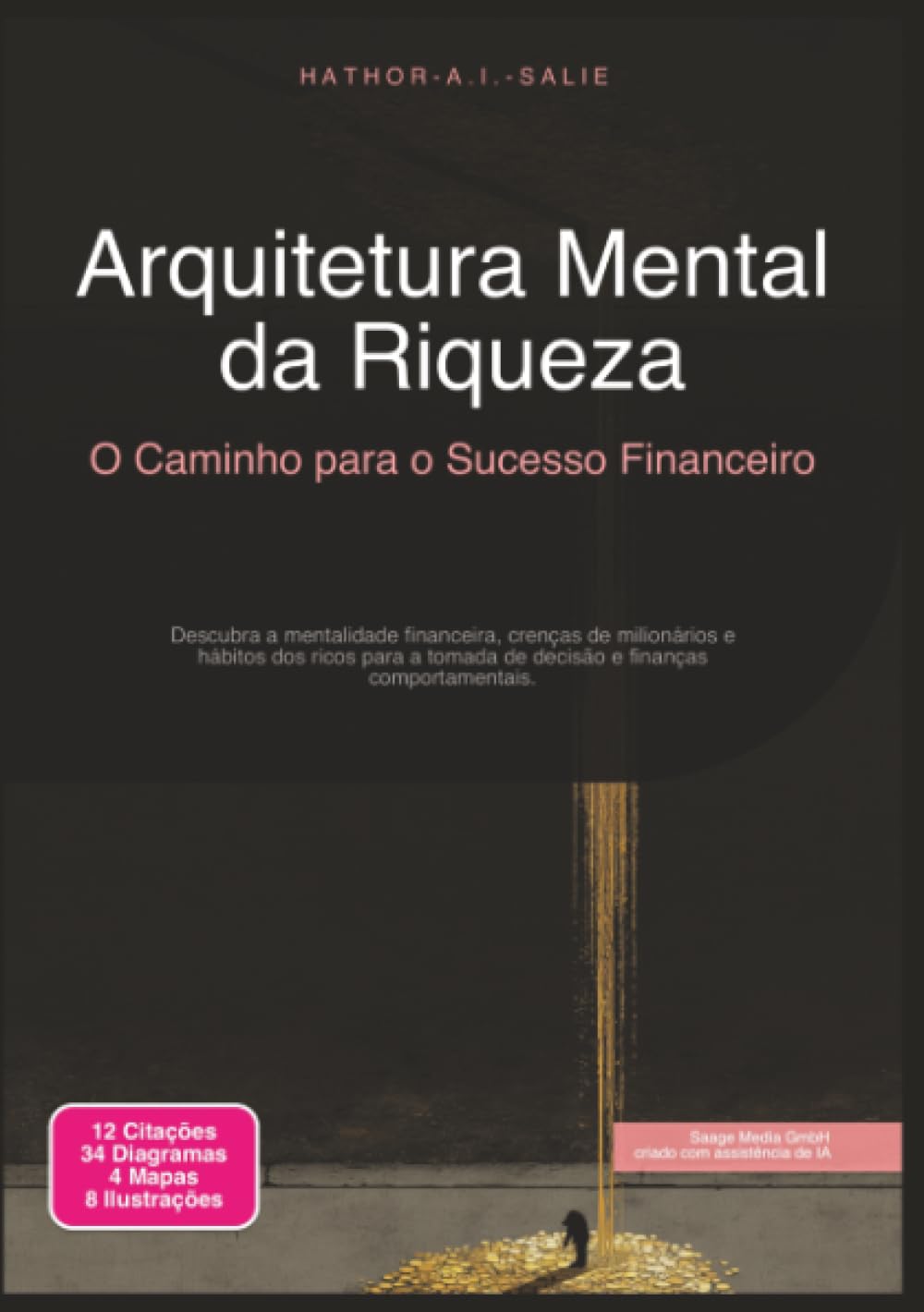 Arquitetura Mental da Riqueza: O Caminho para o Sucesso Financeiro (Psicologia)