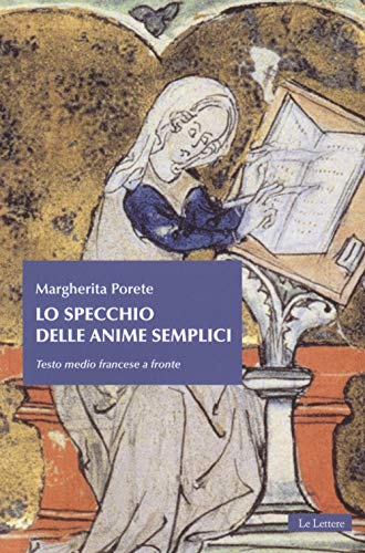  Lo specchio delle anime semplici. Testo mediofrancese a fronte