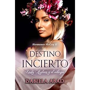 Destino incierto: Lady Ayléen y el vikingo (Hermanas McCoy nº 2)