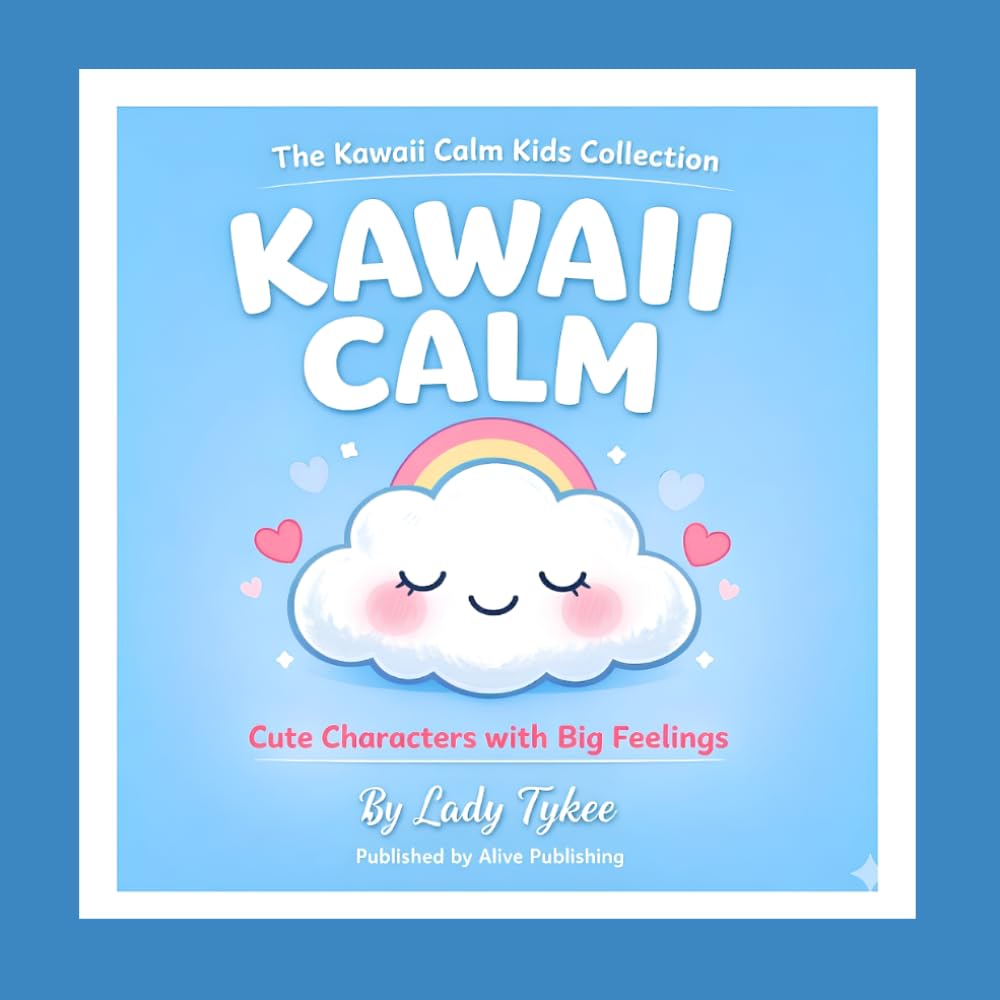 KAWAII CALM: Cute Characters with Big Feelings