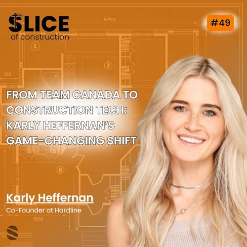 #49 - Karly Heffernan, Co-Founder at Hardline