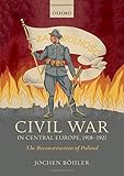 europa 1918 mapa  Civil War in Central Europe, 1918-1921: The Reconstruction of Poland (Greater War)