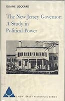 The New Jersey Governor: A Study in Political Power B000IX2KE8 Book Cover