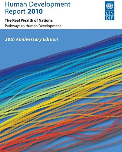 Human Development Report 2010: The Real Wealth of Nations, Pathways to ...