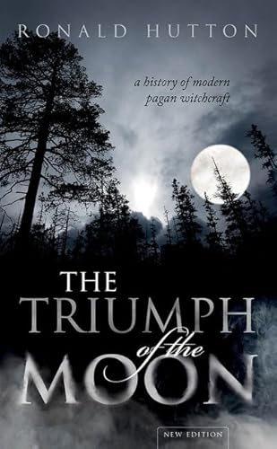 The Triumph of the Moon: A History of Modern Pagan Witchcraft - Paperback