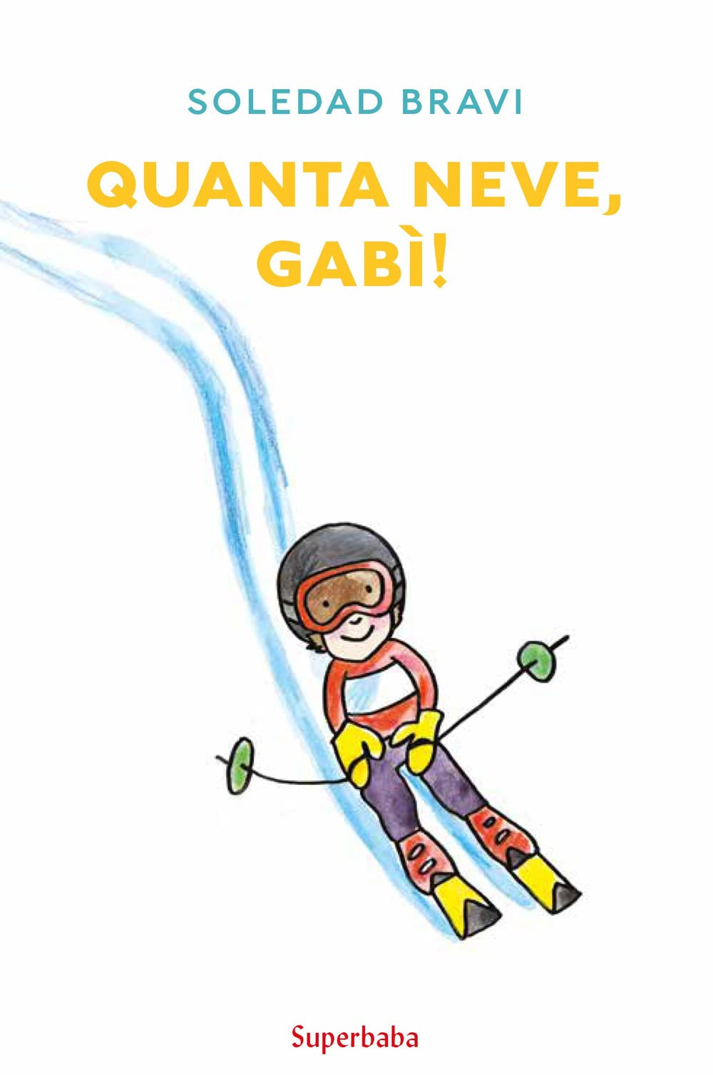 Quanta neve, Gabì! (Superbaba)