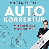 Autokorrektur: Mobilität für eine lebenswerte Welt