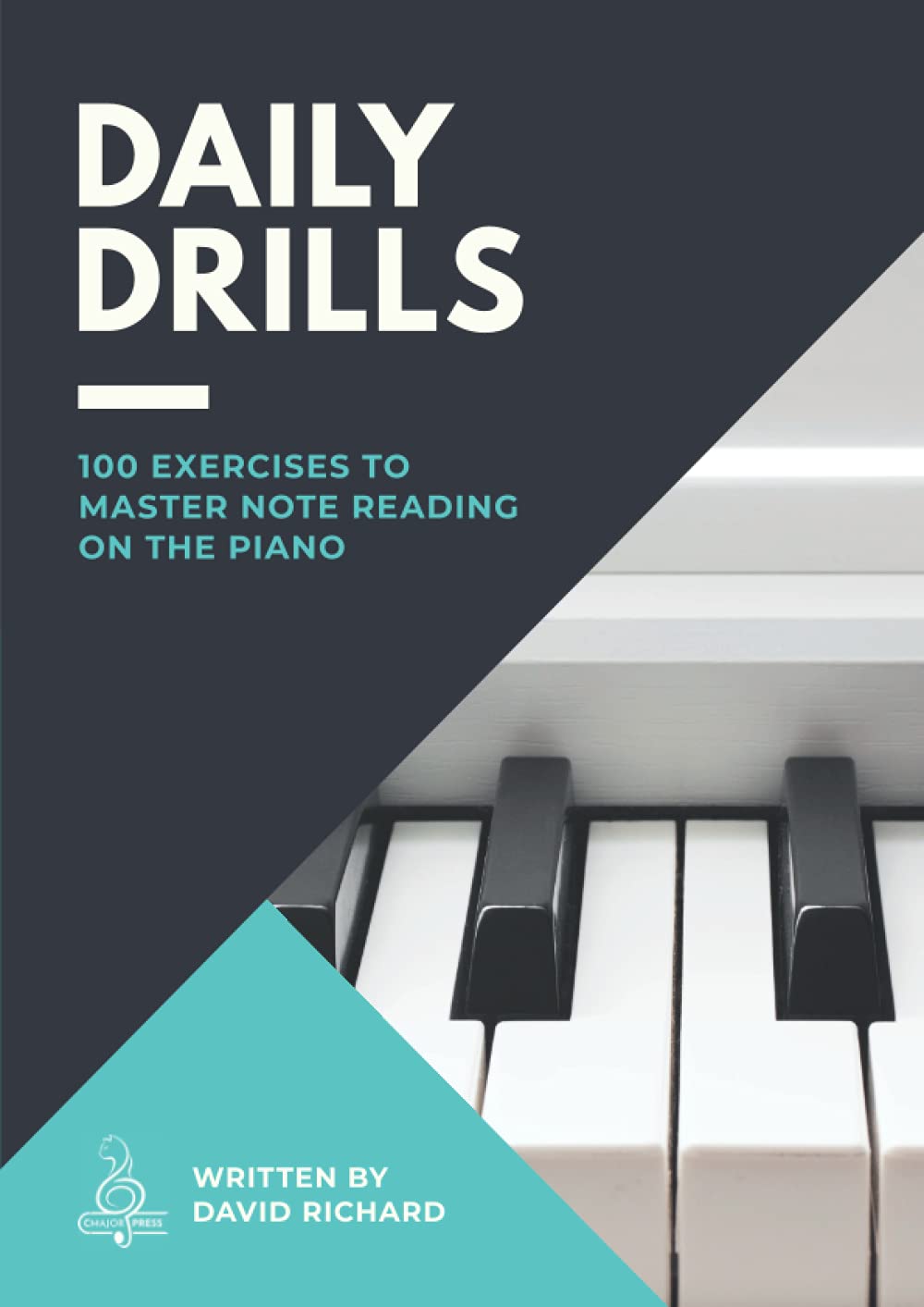 Daily Drills: 100 Exercises to master note reading on the Piano Paperback – 3 Sept. 2021