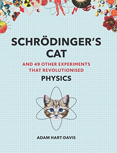 Télécharger Schrodinger's Cat and 49 Other Experiments that revolutionised physics livre En ligne