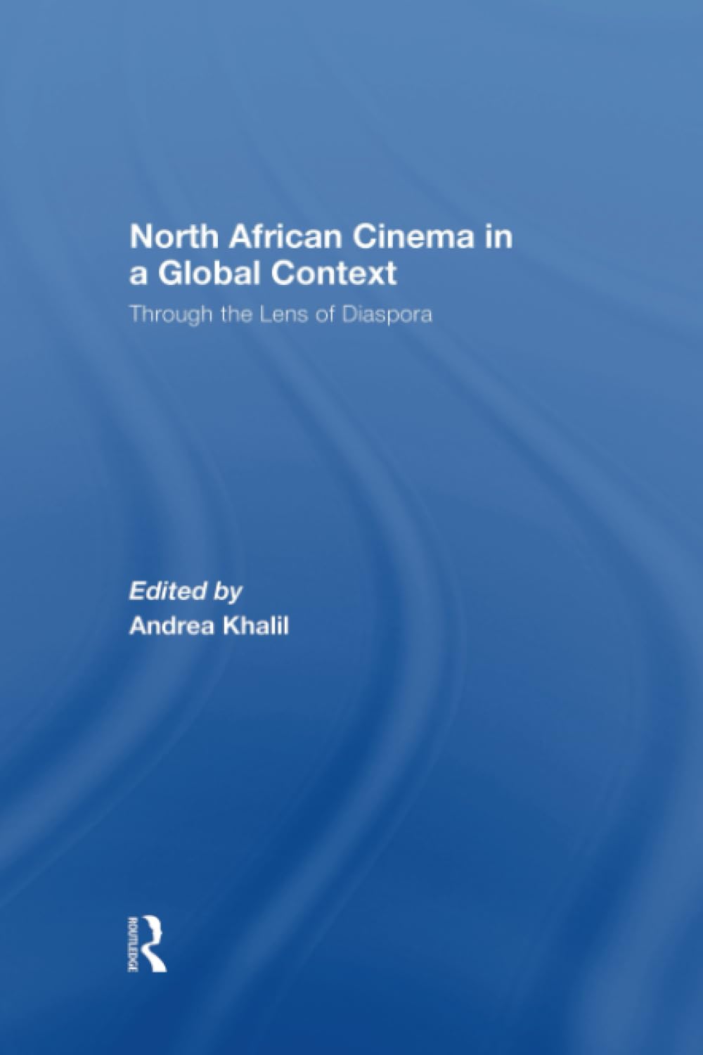 North African Cinema in a Global Context: Through the Lens of Diaspora