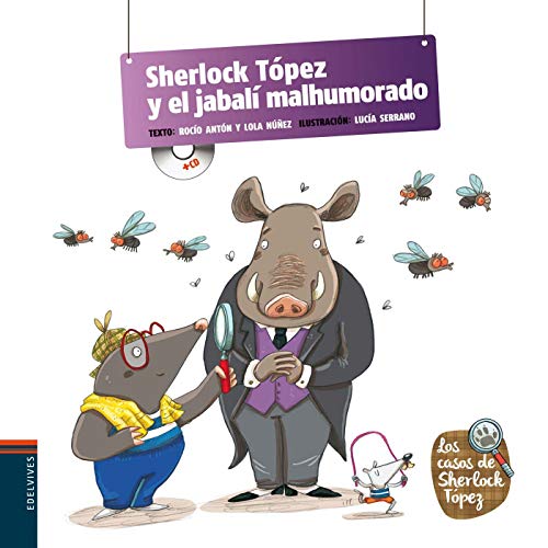 Sherlock Tópez y el jabalí malhumorado: 3 (Los casos de Sherlock Tópez)
