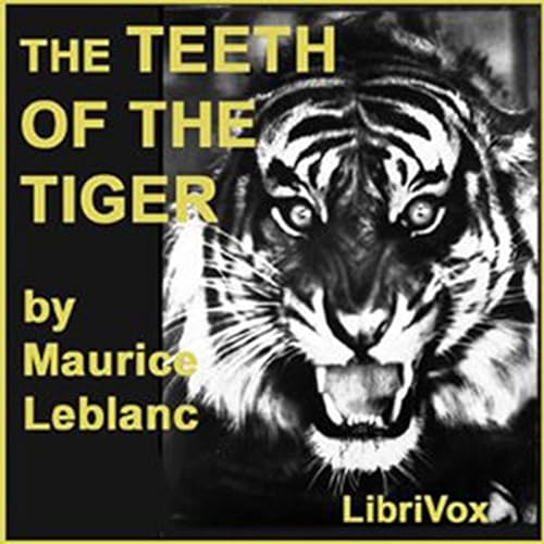 『The Teeth of the Tiger by Maurice Leblanc.』のカバーアート
