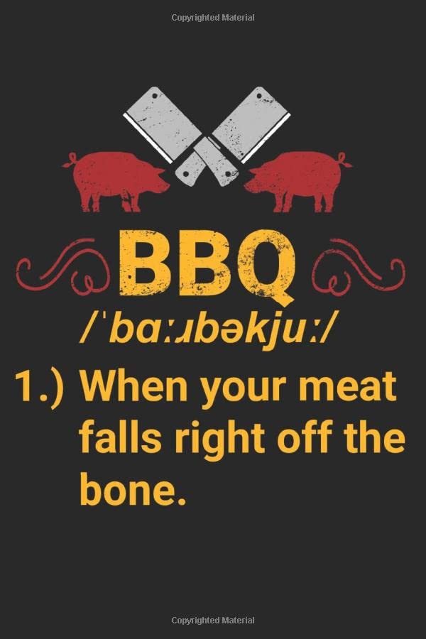 BBQ BBQ Journal for a Pitmaster & Grillmasters - Record Details about Grilling and Smoking Meat, Pulled Pork, Briskets, Sausages as personalized