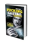 Fucking Gastro Reloaded: Neue Frontberichte aus dem Vorschriften-Dschungel