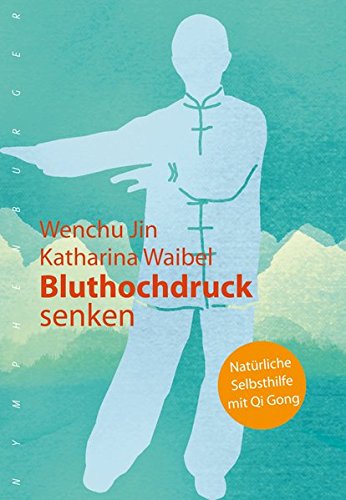 Bluthochdruck senken: Natürliche Selbsthilfe mit Qi Gong Bluthochdruck senken: Natürliche Selbsthilfe mit Qi Gong