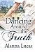 Dancing Around the Truth (In His Arms)