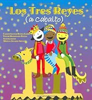 Los Tres Reyes (a caballo) (Serie Raices) (Nueve Pececitos) 0847715523 Book Cover