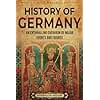 History of Germany: An Enthralling Overview of Major Events and Figures (Europe)