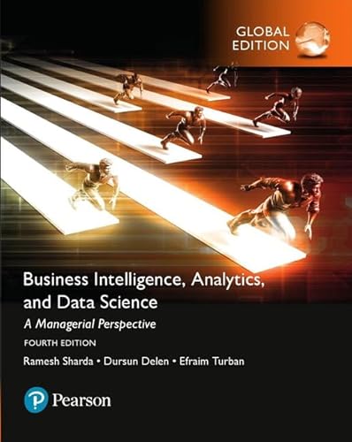 Business Intelligence, Analytics and Data Science: A Managerial Perspective