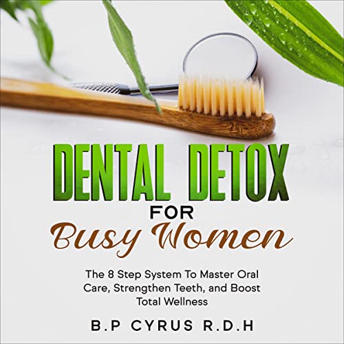 Dental Detox for Busy Women by B. P. Cyrus episode artwork