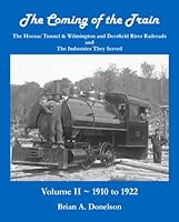The Coming of the Train: Volume 2 - 1910 to 1922 (2) 0982009917 Book Cover