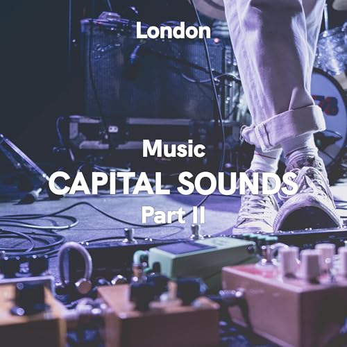 London: Music - Capital Sounds, Part II