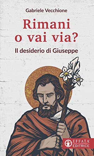 Rimani O Vai Via? Il Desiderio Di Giuseppe