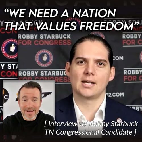 Robby Starbuck: We Need A Nation That Values Freedom Podcast Por  arte de portada