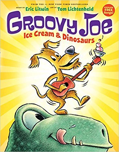 Groovy Joe: Ice Cream & Dinosaurs 1338223410 Book Cover