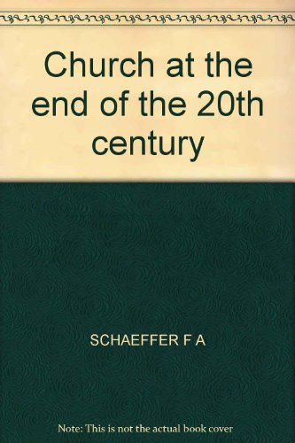 The Church at the End of the 20th Century 0877844798 Book Cover
