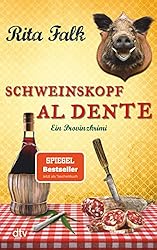 Schweinskopf al dente: Der dritte Fall für den Eberhofer – Ein Provinzkrimi (Franz Eberhofer 3)