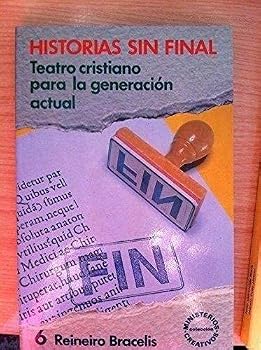 Paperback Historias Sin Final Teatro Cristiano Para La Generacion Actual [Spanish] Book