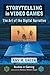 Storytelling in Video Games: The Art of the Digital Narrative (Studies in Gaming)