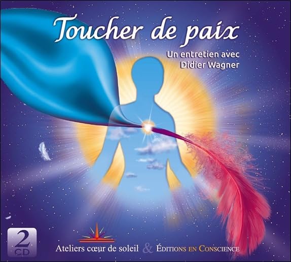 Toucher de Paix - Un entretien avec Didier Wagner - CD Wagner, Didier