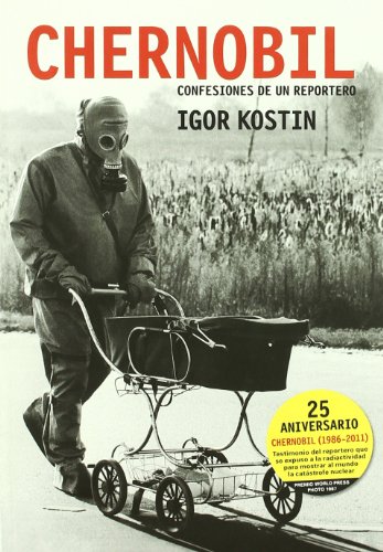 Chernobil: Confesiones de un reportero Chernobil: Confesiones de un reportero