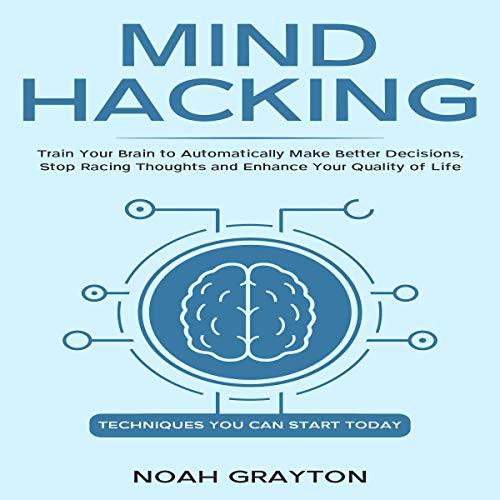 Mind Hacking by Noah Grayton episode artwork