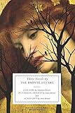 Three Novels by the Bront&Atilde;&laquo; Sisters: Jane Eyre; Wuthering Heights; and Agnes Grey