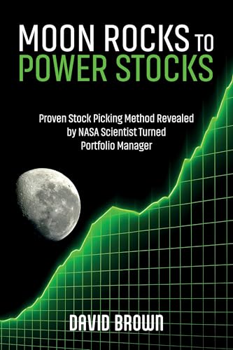 Moon Rocks to Power Stocks: Proven Stock Picking Method Revealed by NASA Scientist Turned Portfolio Manager