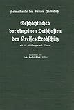  Geschichtliches der einzelnen Ortschaften des Kreises Leobschütz (Reprint der Ausgabe 1914)