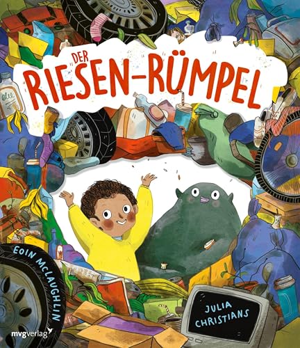 Der Riesen-Rümpel: Ein mega chaotisches Bilderbuch über das...