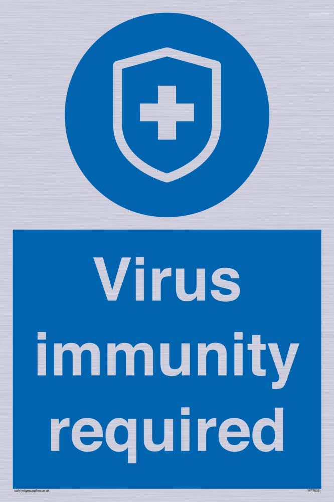 Virus immunity required